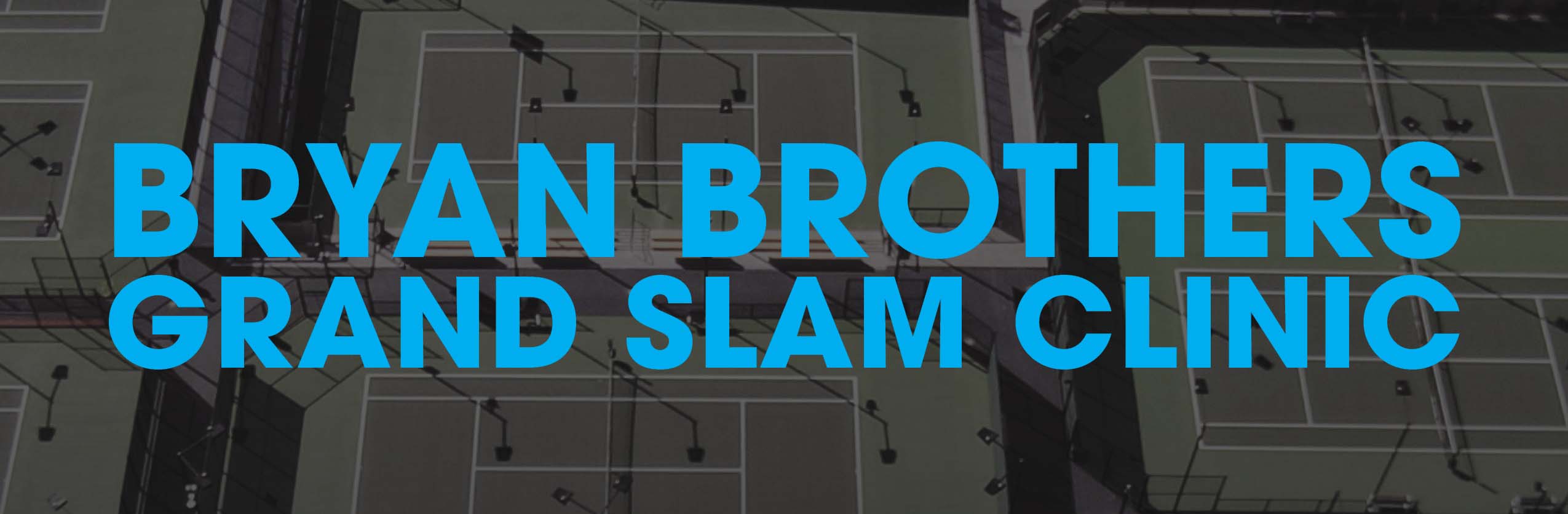 Bryan Brothers Grand Slam Clinic
